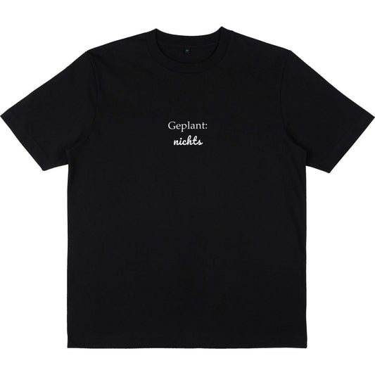 "Geplant: Nichts" Unisex Heavy T-Shirt